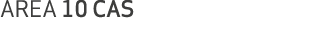 AREA 10 CAS