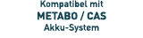Kompatibel mit METABO   CAS Akku-System