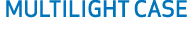 MULTILIGHT CASE