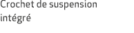Crochet de suspension int gr 