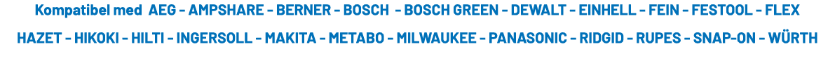Kompatibel med AEG AMPSHARE BERNER BOSCH BOSCH GREEN DEWALT EINHELL FEIN FESTOOL FLEX HAZET HIKOKI HILTI INGERSOLL MA...