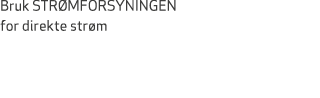 Bruk STR MFORSYNINGEN for direkte str m 