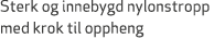 Sterk og innebygd nylonstropp med krok til oppheng