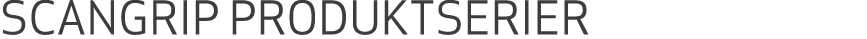 SCANGRIP PRODUKTSERIER 