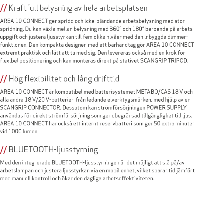 // Kraftfull belysning av hela arbetsplatsen AREA 10 CONNECT ger spridd och icke bl ndande arbetsbelysning med stor s...