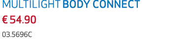 MULTILIGHT BODY CONNECT € 54.90 03.5696C
