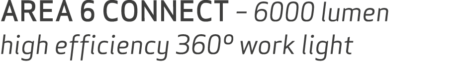 AREA 6 CONNECT – 6000 lumen high efficiency 360º work light