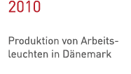 2010 Produktion von Arbeitsleuchten in Dänemark 