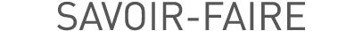 SAVOIR-FAIRE