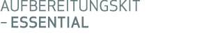 AUFBEREITUNGSKIT – ESSENTIAL