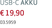 USB C AKKU € 19,90 03.5959
