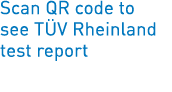 Scan QR code to see T V Rheinland test report 