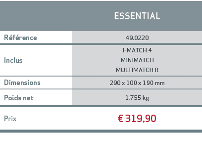 ,ESSENTIAL,R f rence,49.0220,Inclus,I MATCH 4 MINIMATCH MULTIMATCH R,Dimensions,290 x 100 x 190 mm,Poids net,1,755 kg...