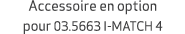 Accessoire en option pour 03.5663 I MATCH 4 