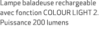 Lampe baladeuse rechargeable avec fonction COLOUR LIGHT 2. Puissance 200 lumens 