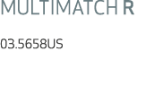 MULTIMATCH R 03.5658US 