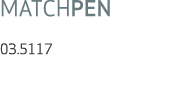 MATCHPEN 03.5117