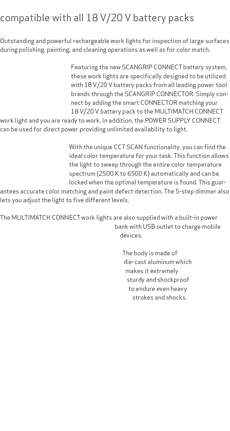  compatible with all 18 V/20 V battery packs Outstanding and powerful rechargeable work lights for inspection of larg...