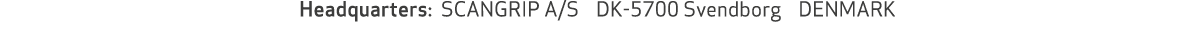  Headquarters: SCANGRIP A/S DK 5700 Svendborg DENMARK