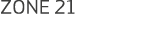 ZONE 21