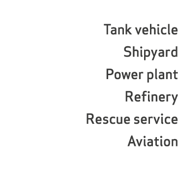 Tank vehicle Shipyard Power plant Refinery Rescue service Aviation