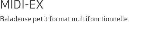 MIDI-EX Baladeuse petit format multifonctionnelle