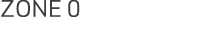 ZONE 0