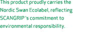 This product proudly carries the Nordic Swan Ecolabel, reflecting SCANGRIP ‘s commitment to environmental responsibil...