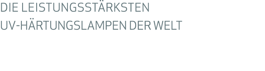 DIE LEISTUNGSST RKSTEN UV H RTUNGSLAMPEN DER WELT