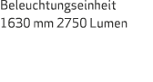 Beleuchtungseinheit 1630 mm 2750 Lumen