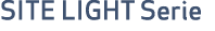 SITE LIGHT Serie
