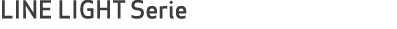 LINE LIGHT Serie