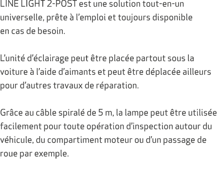 LINE LIGHT 2 POST est une solution tout en un universelle, pr te  l’emploi et toujours disponible en cas de besoin. ...