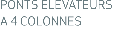 PONTS ELEVATEURS A 4 COLONNES