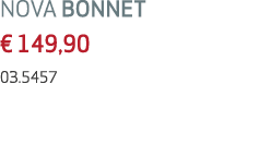 NOVA BONNET € 149,90 03.5457