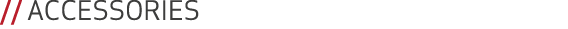// ACCESSORIES