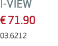 I VIEW € 71.90 03.6212