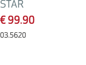 STAR € 99.90 03.5620