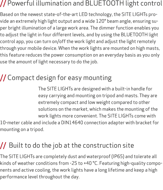 // Powerful illumination and BLUETOOTH light control Based on the newest state of the art LED technology, the SITE LI...