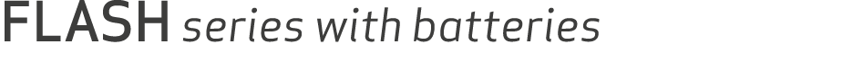 FLASH series with batteries
