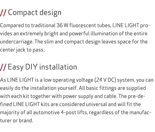  // Compact design Compared to traditional 36 W fluorescent tubes, LINE LIGHT provides an extremely bright and powerf...