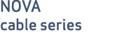 NOVA cable series