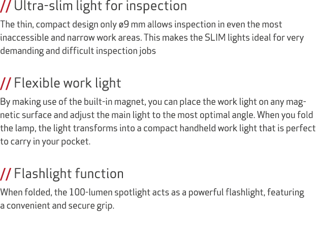 // Ultra slim light for inspection The thin, compact design only 9 mm allows inspection in even the most inaccessibl...