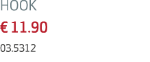 HOOK € 11.90 03.5312