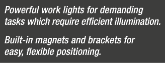Powerful work lights for demanding tasks which require efficient illumination. Built in magnets and brackets for easy...