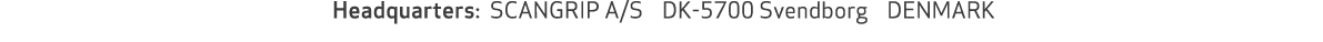  Headquarters: SCANGRIP A/S DK 5700 Svendborg DENMARK