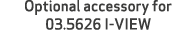 Optional accessory for 03.5626 I VIEW 