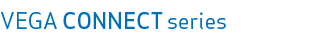 VEGA CONNECT series