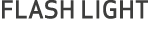 FLASH LIGHT