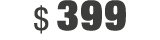 $ 399